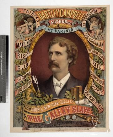 Bartley Campbell author of "my partner" and his great double New York success the galley slave