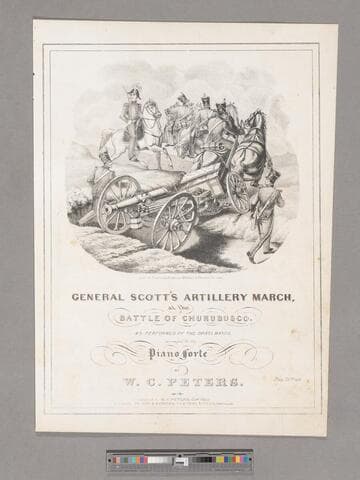 General Scott's artillery march : at the Battle of Churubusco. / as performed by the brass bands ; arranged for the piano forte by W. C. Peters