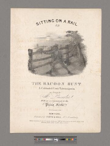 Sitting on a rail, or, the raccoon hunt : a celebrated comic extravaganza / as sung by Mr. Leicester ; with an accompaniment for the piano forte