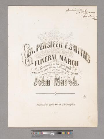 Gen. Persifer F. Smith's funeral march / as performed by the famous brass bands in the gran funeral procession, May 28th, 1858 ; composed & arranged by John Marsh