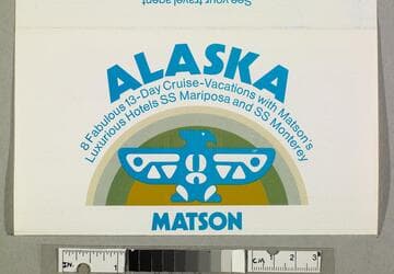 Alaska : 8 fabulous 13-day cruise-vacations with Matson's luxurious hotels SS Mariposa and SS Monterey